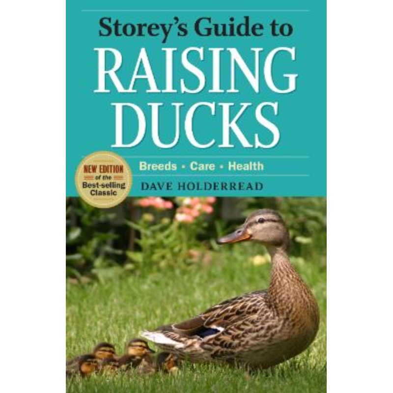 Storey’s Guide to Raising Ducks, 2nd Edition